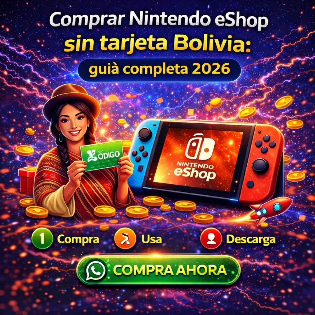 Comprar Nintendo eShop sin tarjeta en Bolivia guía completa 2026